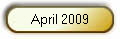 April 2009