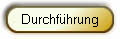 Durchf�hrung