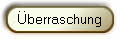�berraschung